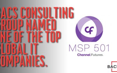 BACS Consulting Group Named One Of The Top 501 MSPs Worldwide In 2022