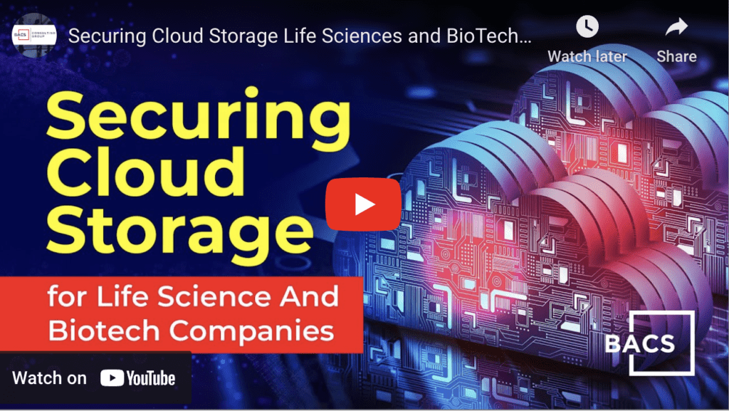 Securing Cloud Storage For Life Sciences and BioTech Industries