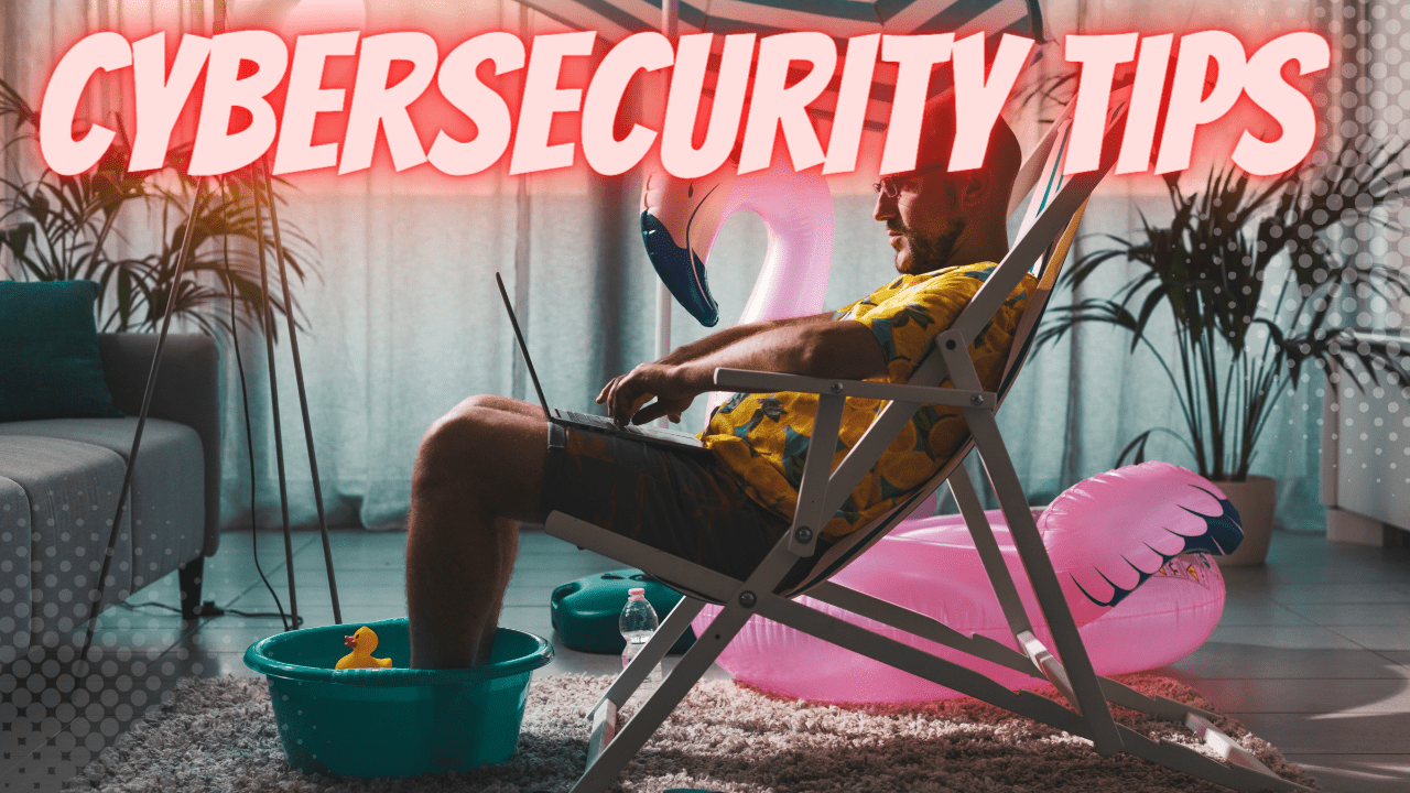 Cybersecurity Tips for Remote Working