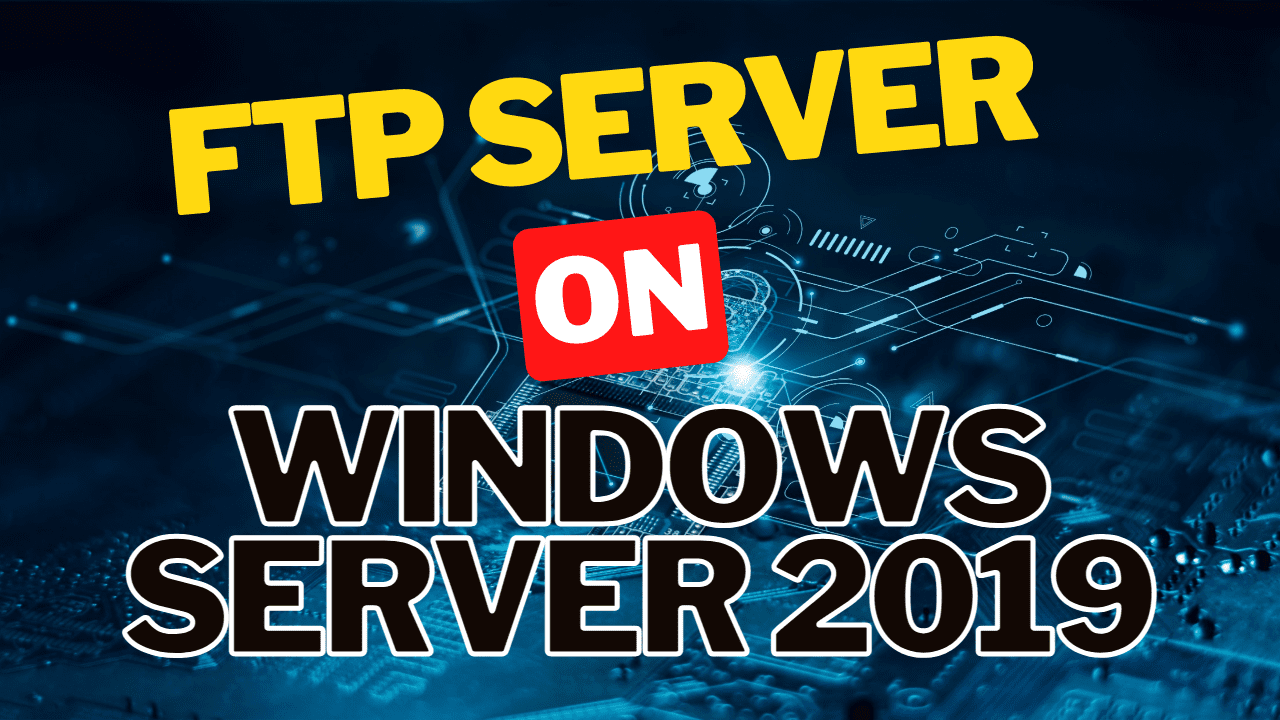 FTP Server Windows 2019