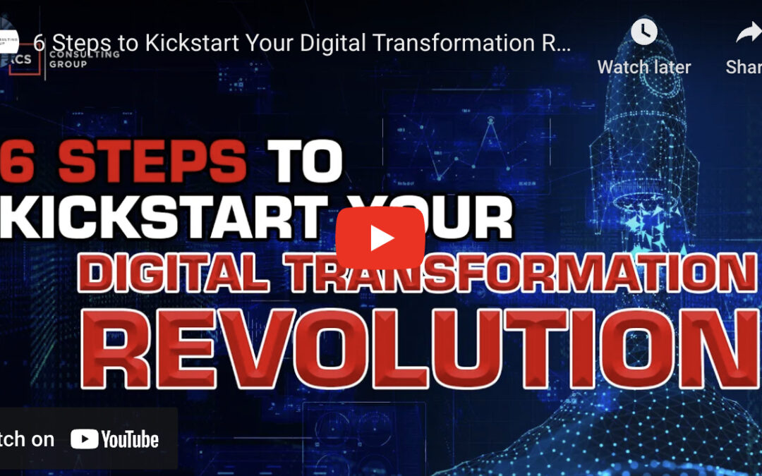 6 Steps to Kickstart Your Digital Transformation Revolution